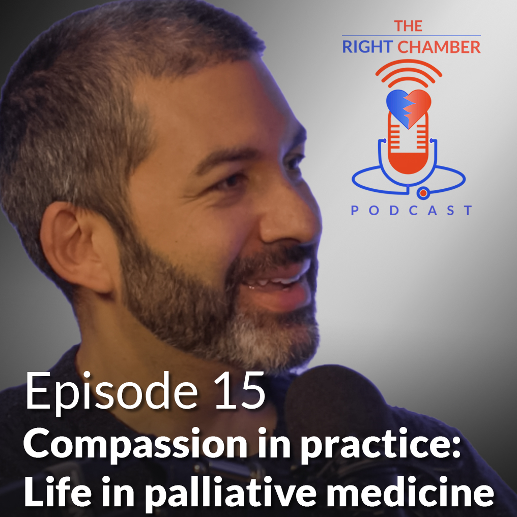 The Right Chamber – E15 Compassion in practice: Life in palliative medicine