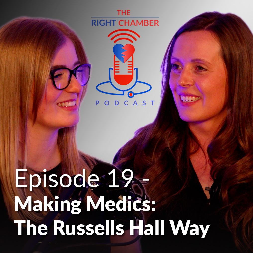 The Right Chamber – Ep 19 – Making Medics: The Russells Hall Way