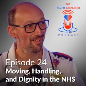 Paul Featherby-Davis is seen in portrait photo orientation, superimposed into a title graphic for the 24th edition of The Right Chamber podcast, entitled 'Moving, Handling and Dignity in the NHS'.
