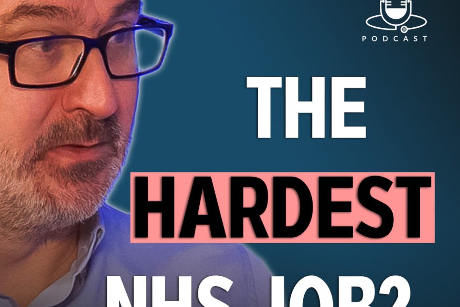 NHS leadership podcast discussing hospital pressures, patient care, and staff resilience within the modern NHS.